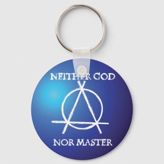Neither God Nor Master Anarchy Symbol  Key Ring (Front)