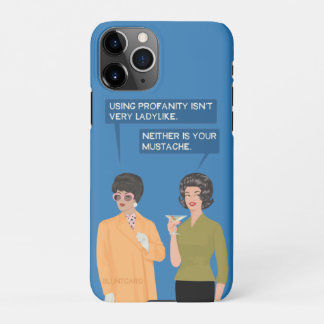 Neither is your moustache... iPhone 11Pro case