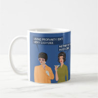 Neither is your mustache...