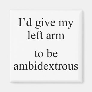 Neither left nor right magnet