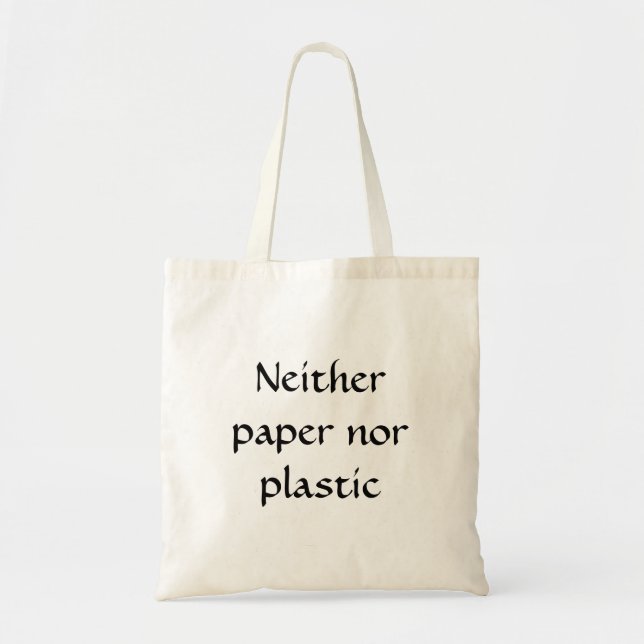 Neither paper nor plastic tote bag (Front)