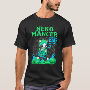 Neko Mancer Gamer Necromancer Of The Cats T-Shirt