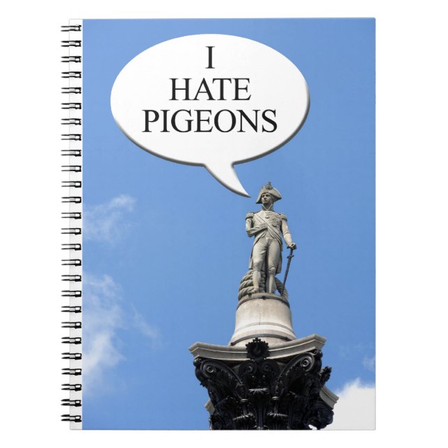 Nelson says "I hate pigeons" Notebook (Front)