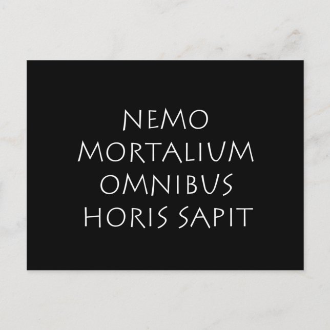Nemo mortalium omnibus horis sapit postcard (Front)