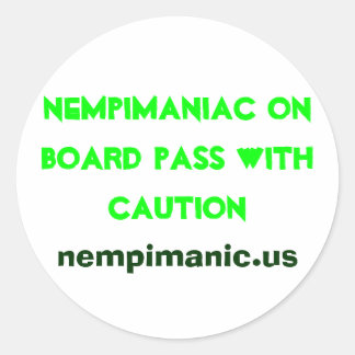 Nempimaniac on board pass with caution, nempima... classic round sticker