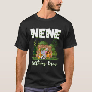 Nene Birthday Crew Zoo Bday Safari Party Celebrati T-Shirt