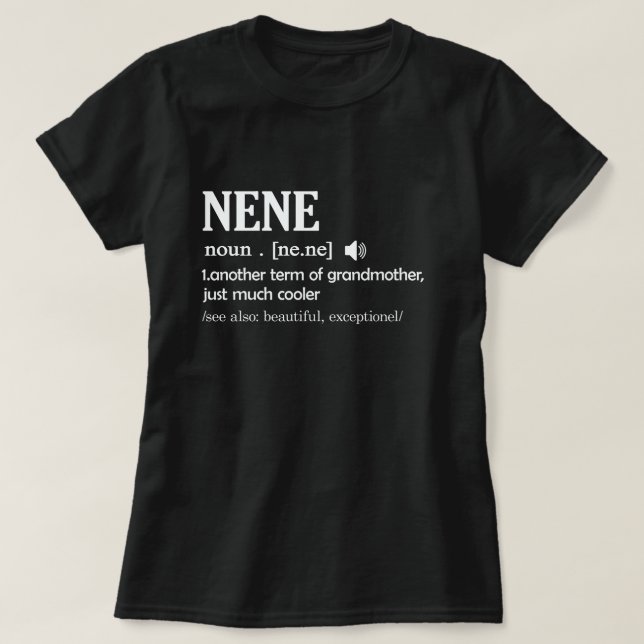 Nene Definition Funny Grandma Mother Day Gift T-Shirt (Design Front)