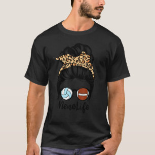 Nene Life Messy Bun Hair Funny Football Volleyball T-Shirt