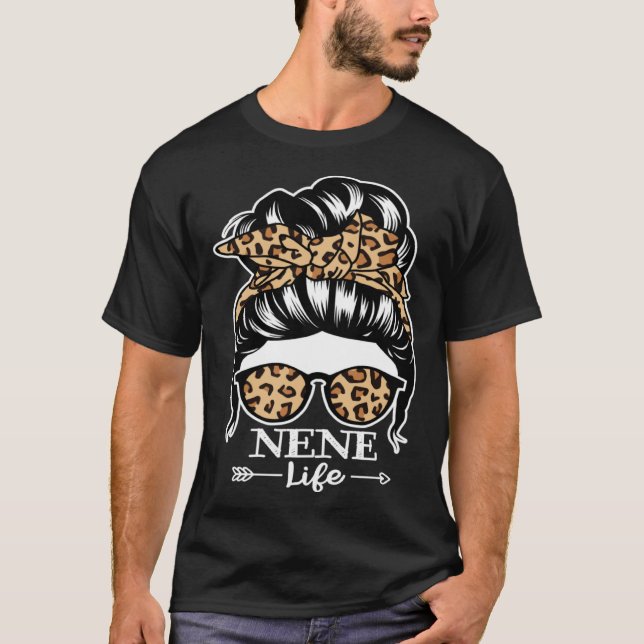 Nene Life Messy Bun Hair  Nene Leopard T-Shirt (Front)