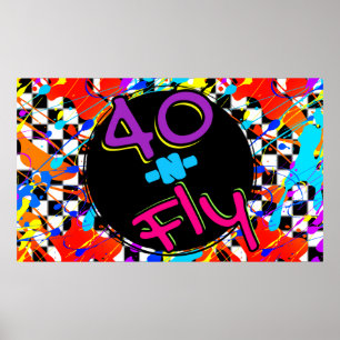 Neon 80's Retro 40 n Fly Hip Hop 40th Birthday LRG Poster
