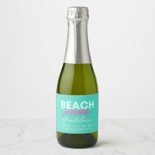 Neon Beach Please Teal Will You Be My Bridesmaid Sparkling Wine Label