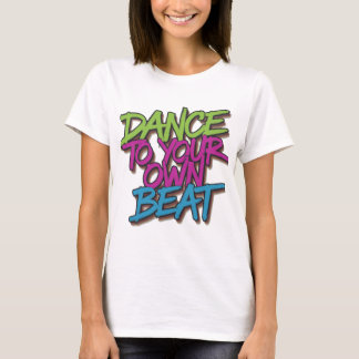  "Neon Beats: Dance to Your Own Beat Graffiti T-Sh T-Shirt