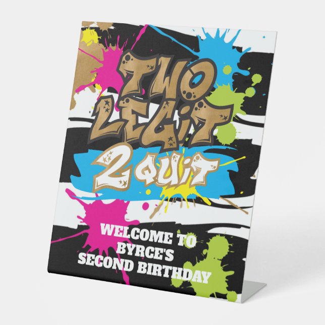Neon Colours Two Legit 2 Quit Pedestal Welcome Sig Sign (Front)