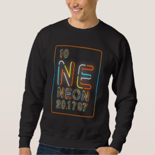 Neon Element Chemistry Periodic Table Trending Qu Sweatshirt