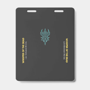 Neon Gothic "Whisper of the Dead" Badge ID Badge