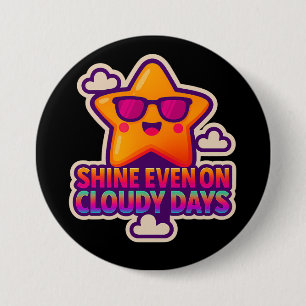Neon Kawaii Star – “Shine Even on Cloudy Days” 7.5 Cm Round Badge