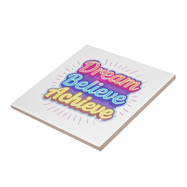 Neon motivational quote 'Dream believe achieve' Tile (Side)