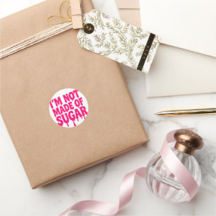 Neon Pink “Not Made of Sugar” Sticker – Customise