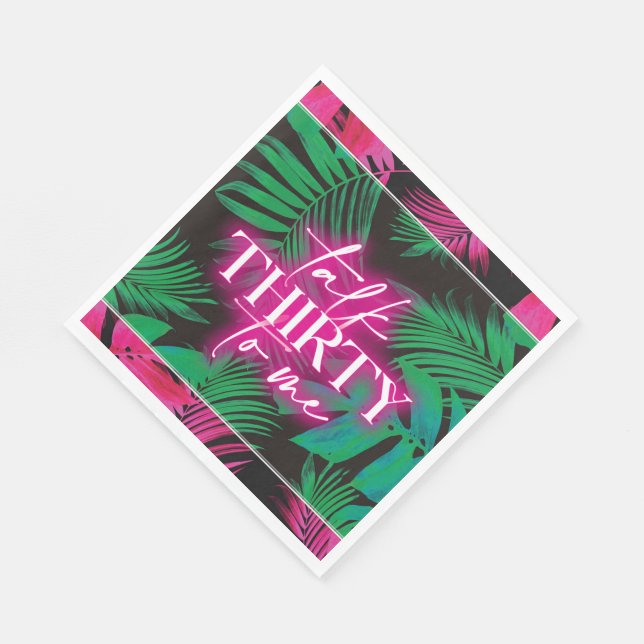 Neon Pink Tropical Talk Thirty to Me 30th Birthday Napkin (Corner)