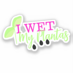 Neon Plant I Wet My Plantas