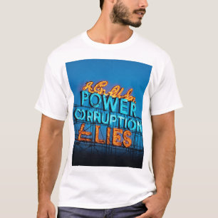 "Neon Sign Tees: POWER, CORRUPTION & LIES" T-Shirt