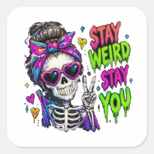 Neon Skeleton Stay Weird Stay You Sticker