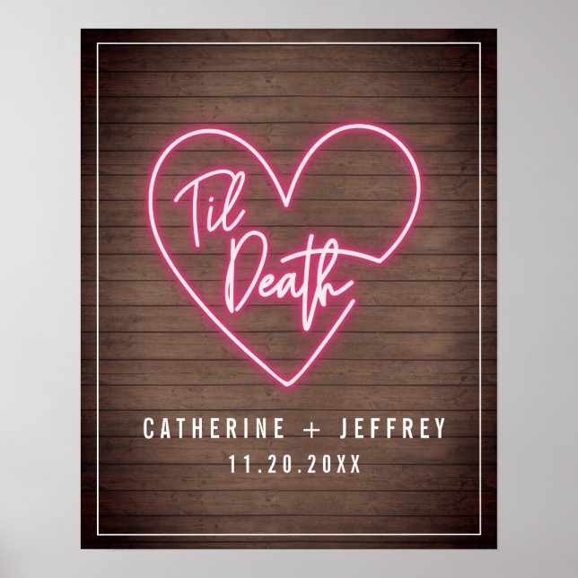 Neon Wood Til Death Neon Heart Wedding Welcome Poster (Front)