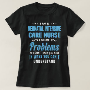 Neonatal Intensive Care Nurse T-Shirt
