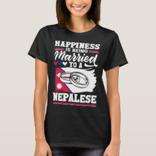 Nepalese Nepal Flag Happiness Is Being Married To T-Shirt