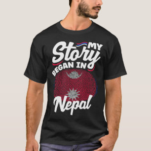 Nepalese Nepal Nepalese Flag My Story Began In Nep T-Shirt