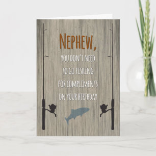 Nephew Birthday, Fishing for Compliments Card
