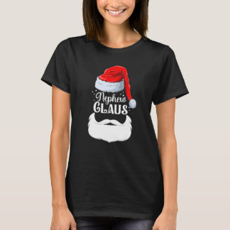 Nephew Claus Christmas Matching Family Husband Chr T-Shirt