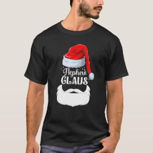 Nephew Claus Christmas Matching Family Husband Chr T-Shirt