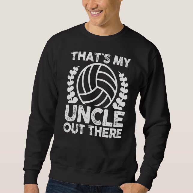 Nephew Niece Uncle Volleyball Sweatshirt (Front)