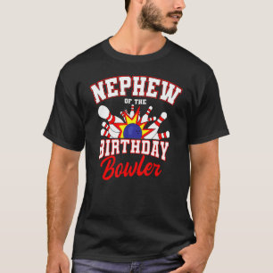 Nephew Of The Birthday Bowler Bday Bowling Party C T-Shirt