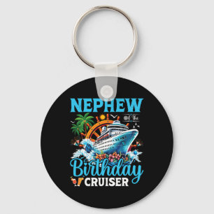 Nephew Of The Birthday Cruiser Cruise Boat Birthda Key Ring