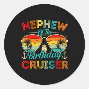 Nephew Of The Birthday Cruiser Family Cruise Birth Classic Round Sticker