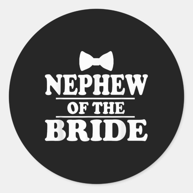 Nephew Of The Bride Wedding Party  Classic Round Sticker (Front)