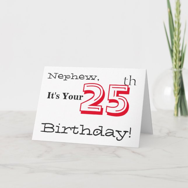 Nephew's 25th birthday greeting in red and black. card (Front)