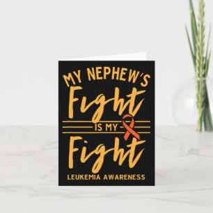 Nephew's Fight Is My Fight Leukaemia Awareness  Card