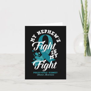 Nephew's Fight Is My Fight Polycystic Kidney Disea Card