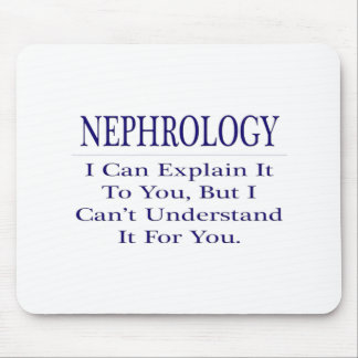 Nephrologist Joke .. Explain Not Understand Mouse Mat