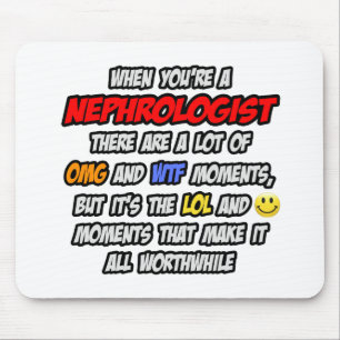 Nephrologist .. OMG WTF LOL Mouse Mat