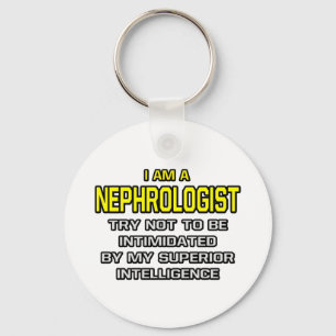 Nephrologist...Superior Intelligence Key Ring