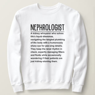 Nephrologist Sweatshirt
