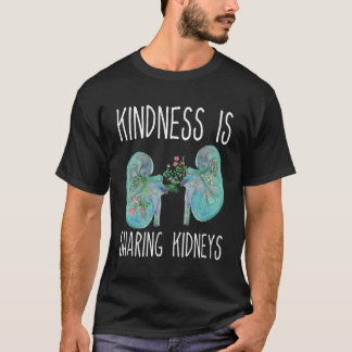 Nephrology Kindness Is Sharing Neys Nephrologist T-Shirt