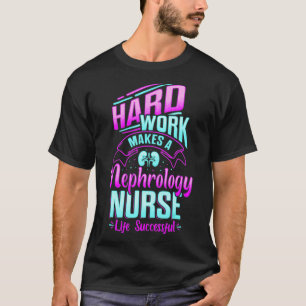 Nephrology Nurse Appreciation Dialysis Nursing T-Shirt