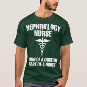 Nephrology Nurse Brain Heart Dialysis Nursing T-Shirt
