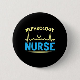 Nephrology Nurse Dialysis Nurse Medical Kidney Dis 6 Cm Round Badge