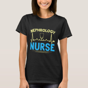 Nephrology Nurse Dialysis Nurse Medical Kidney Dis T-Shirt